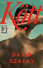 Bilden föreställer omslaget till boken Kött, av David Szalay