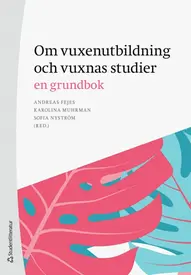 Bilden föreställer omslaget till boken Om vuxenutbildning och vuxnas studier : en grundbok