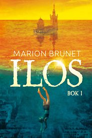 Bilden föreställer omslaget till boken Ilos, av Marion Brunet