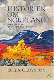 Bilden föreställer omslaget till boken Historien om Norrland (del 1), av Robin Olovsson